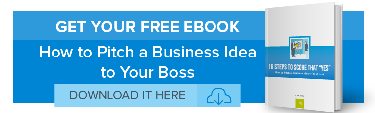 15 Steps to Score That “Yes”: How to Pitch a Business idea to Your Boss