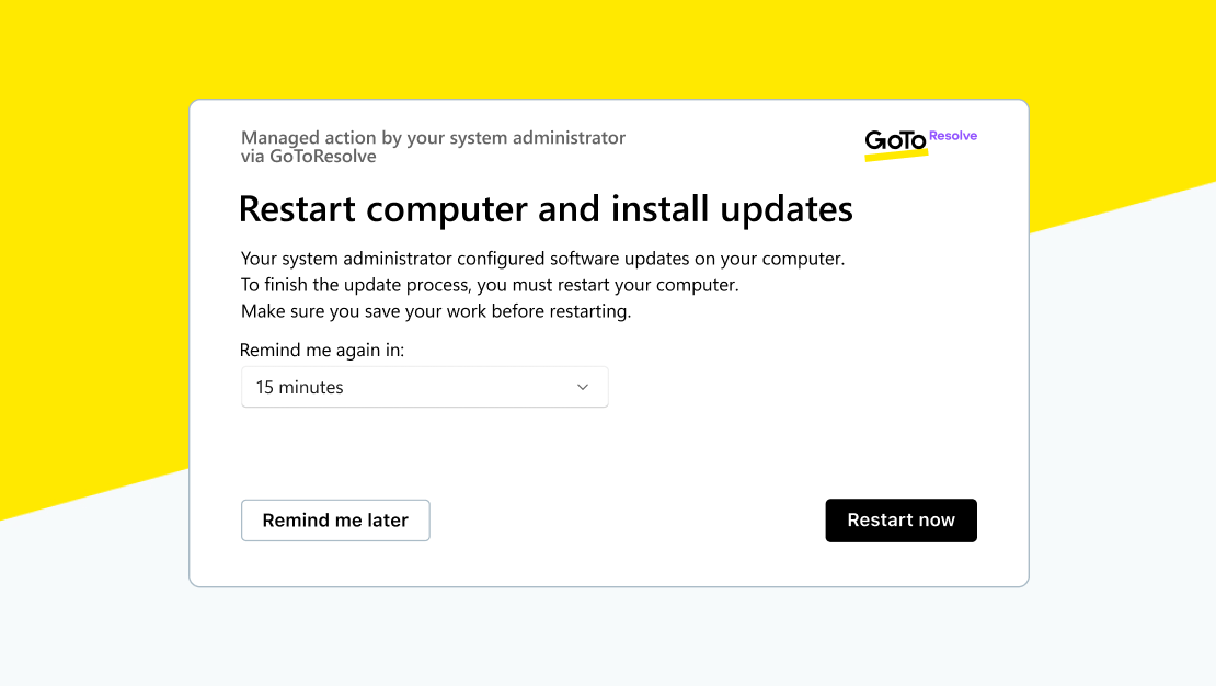 Écran montrant un message GoTo Resolve automatisé invitant l’utilisateur à faire une mise à jour et à redémarrer son ordinateur.